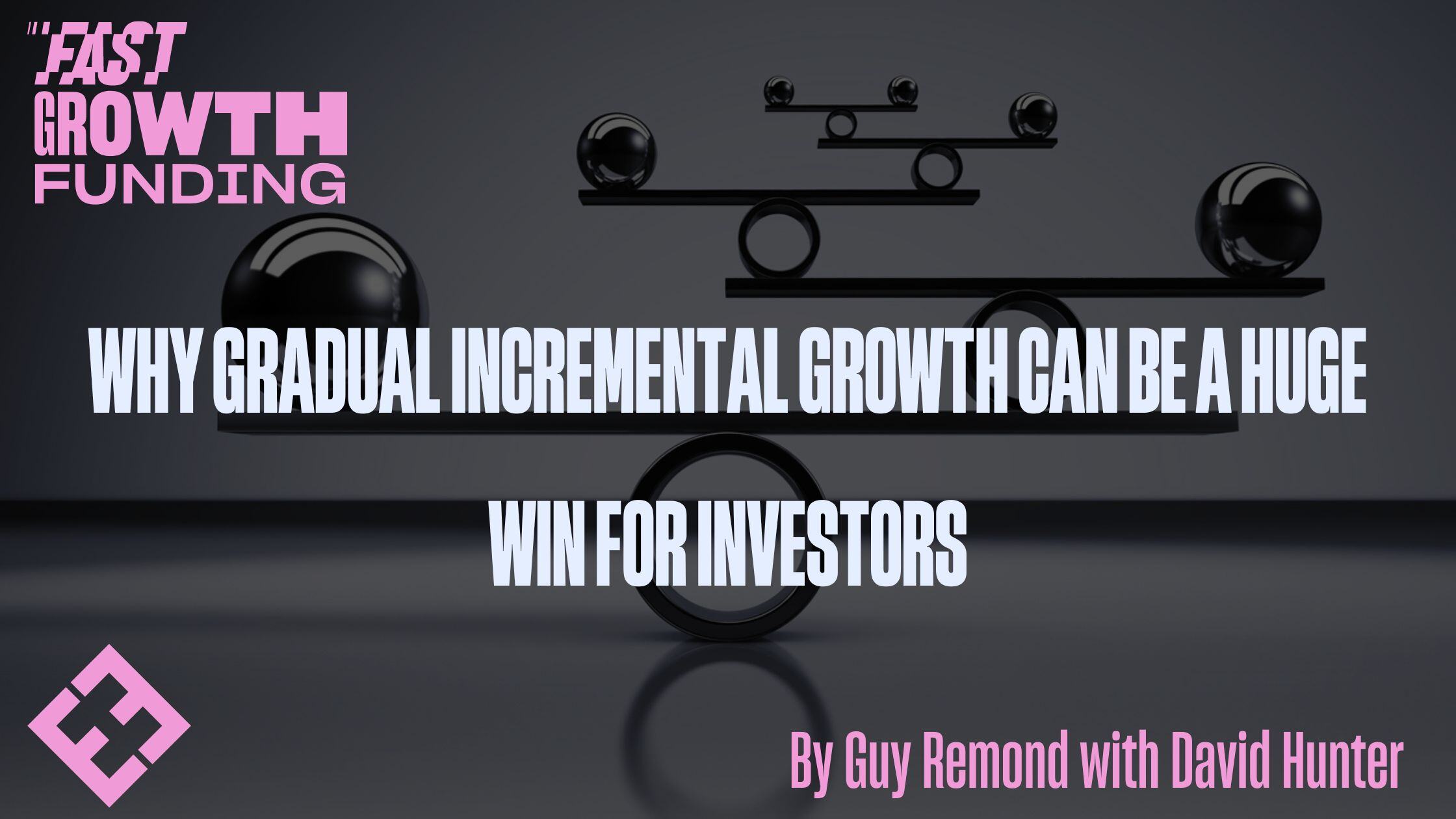 Why Gradual Incremental Growth Can Be A Huge Win For Investors