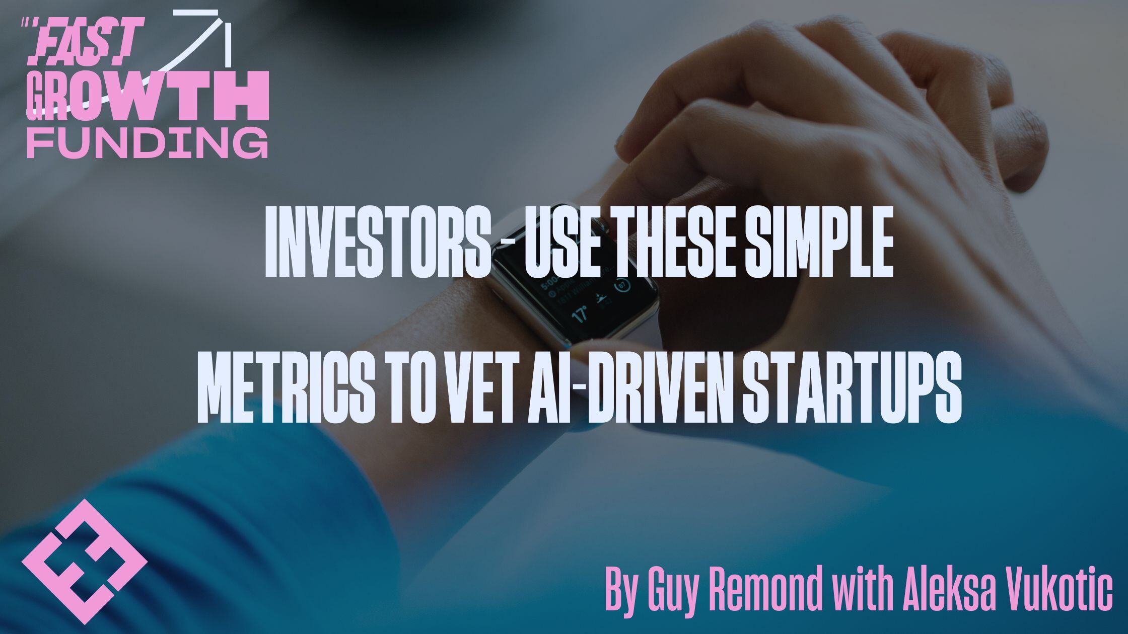 Investors – Use These Simple Metrics To Vet AI-Driven Startups