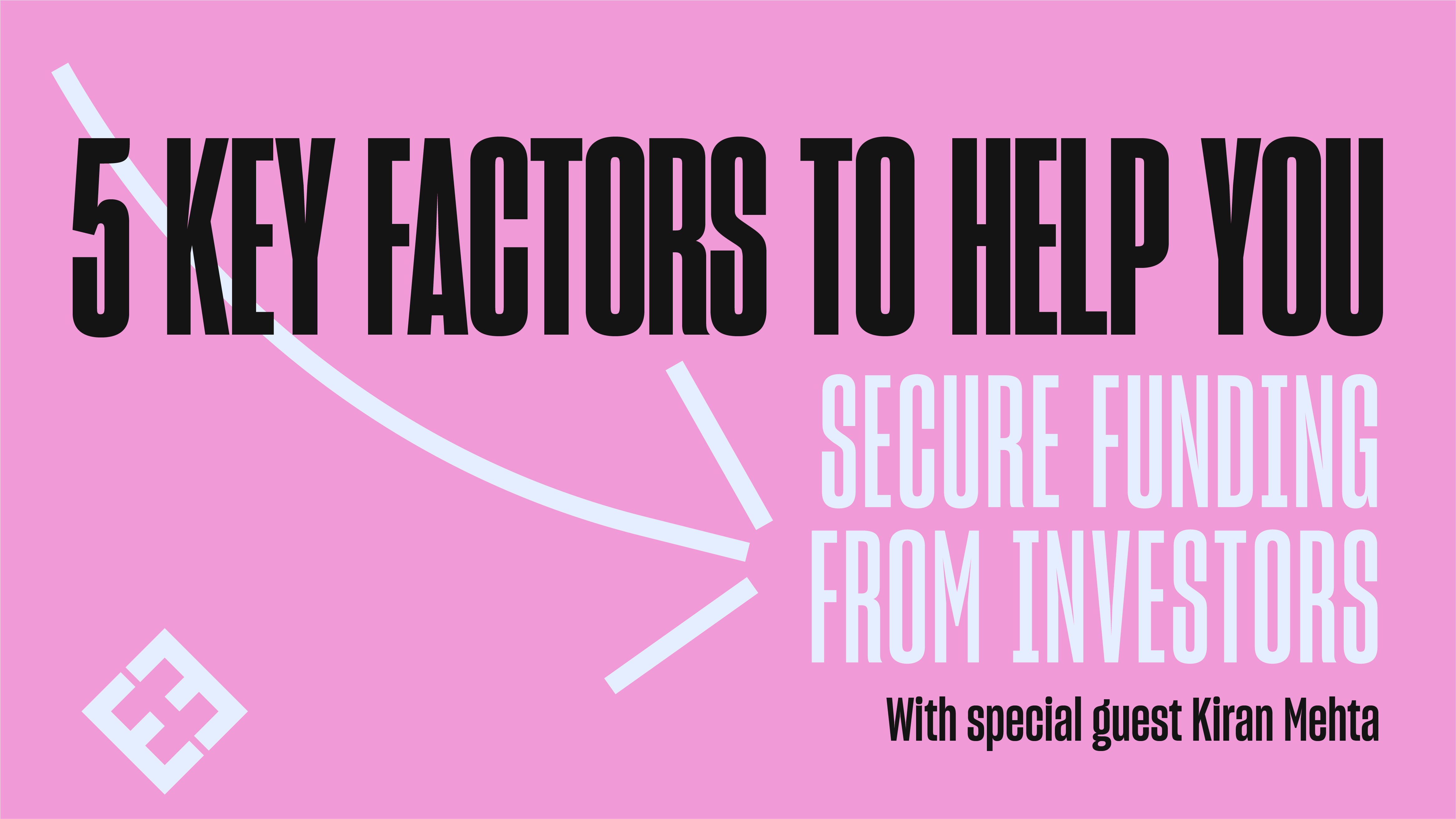 5 Key Factors To Help You Secure Funding From Investors