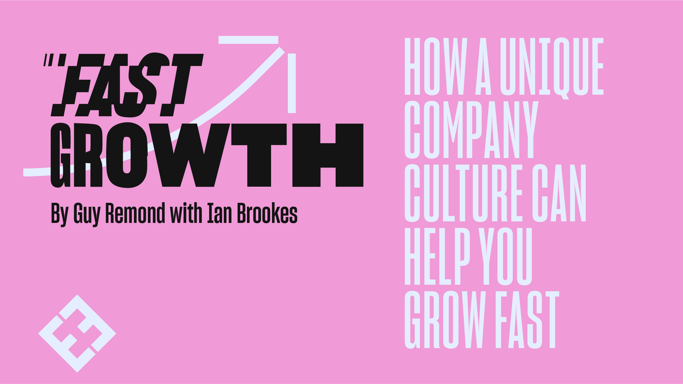 How A Unique Company Culture Can Lay The Foundations For Fast Growth